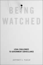 Being Watched – Legal Challenges to Government Surveillance