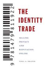 The Identity Trade – Selling Privacy and Reputation Online