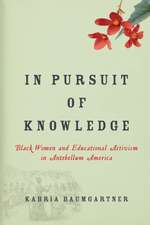 In Pursuit of Knowledge – Black Women and Educational Activism in Antebellum America