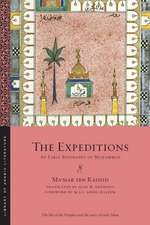 The Expeditions: An Early Biography of Muhammad