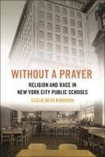 Without a Prayer – Religion and Race in New York City Public Schools