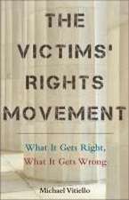 The Victims′ Rights Movement – What It Gets Right, What It Gets Wrong