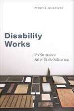 Disability Works – Performance After Rehabilitation