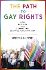 The Path to Gay Rights – How Activism and Coming Out Changed Public Opinion