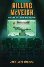 Killing McVeigh – The Death Penalty and the Myth of Closure