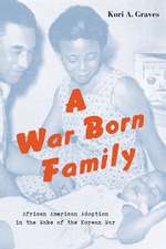 A War Born Family – African American Adoption in the Wake of the Korean War