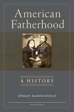 American Fatherhood – A History