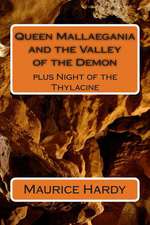 Queen Mallaegania and the Valley of the Demon