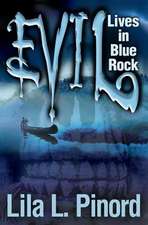 Evil Lives in Blue Rock