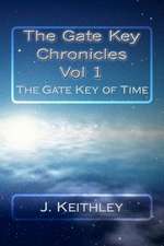 The Gate Key Chronicles Vol 1