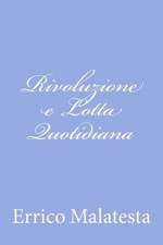 Rivoluzione E Lotta Quotidiana