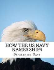 How the US Navy Names Ships