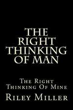 The Right Thinking of Man