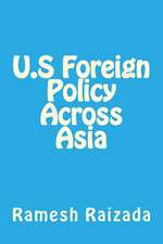 U.S Foreign Policy Across Asia