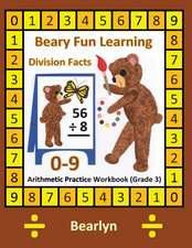 Beary Fun Learning Division Facts 0-9 Arithmetic Practice Workbook (Grade 3)