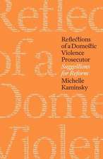 Reflections of a Domestic Violence Prosecutor