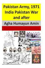 Pakistan Army, 1971 India Pakistan War and After