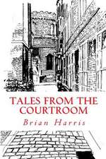 Tales from the Courtroom