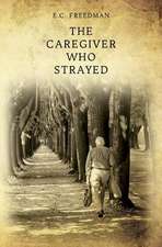 The Caregiver Who Strayed