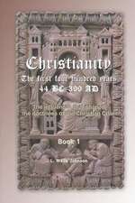 Christianity the First 400 Years