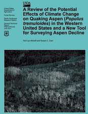 A Review of the Potential Effects of Climate Change on Quaking Aspen (Populus Tremuloides) in the Western United States and a New Tool for Surveying