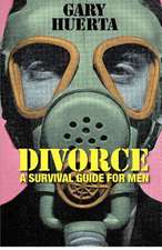 Divorce - A Survival Guide for Men