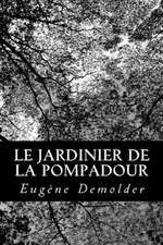 Le Jardinier de La Pompadour