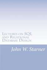 Lectures on SQL and Relational Database Design