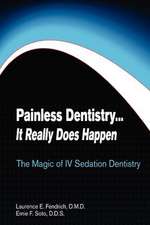 Painless Dentistry... It Really Does Happen