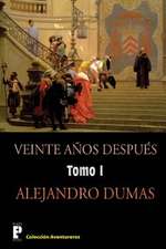 Veinte Anos Despues (Tomo 1)