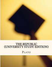 The Republic (University Study Edition)