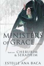 Ministers of Grace a Trilogy