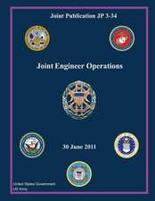 Joint Publication Jp 3-34 Joint Engineer Operations 30 June 2011