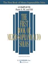 The First Book of Mezzo-Soprano/Alto Solos: Complete, Parts 1-3