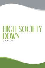 High Society Down