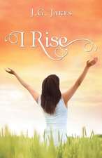 I Rise