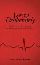 Loving Deliberately