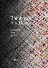 Rainbows in the Dark