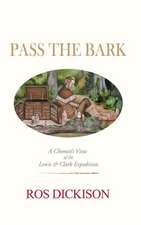 Pass the Bark: A Chemist's View of the Lewis & Clark Expedition