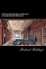 The Principal Navigations, Voyages and Discoveries of the English Nation