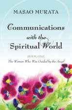 Communications with the Spiritual World, Book One