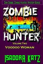 The Zombie Hunter and the Voodoo Woman