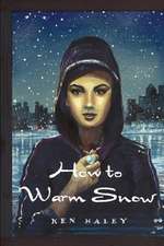 How to Warm Snow