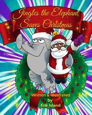 Jingles the Elephant Saves Christmas