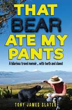 That Bear Ate My Pants!