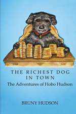 The Richest Dog in Town