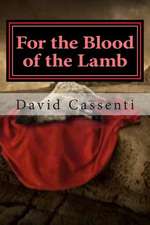 For the Blood of the Lamb