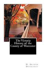 The Victoria History of the County of Worcester