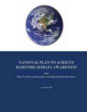 National Plan to Achieve Maritime Domain Awareness for the National Strategy for Maritime Security