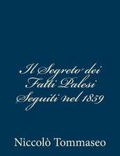 Il Segreto Dei Fatti Palesi Seguiti Nel 1859